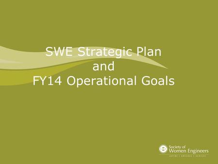 SWE Strategic Plan and FY14 Operational Goals