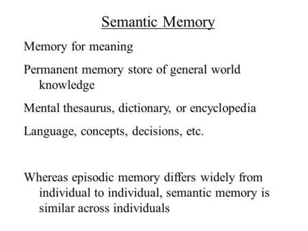 Semantic Memory Memory for meaning