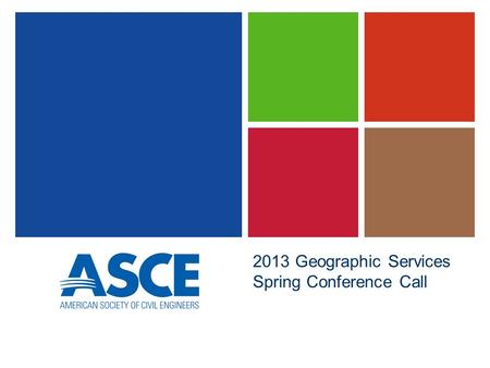 2013 Geographic Services Spring Conference Call. Membership.