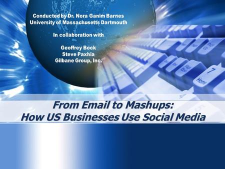 From Email to Mashups: How US Businesses Use Social Media.