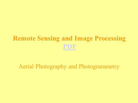 Remote Sensing and Image Processing PDF Aerial Photography and Photogrammetry.