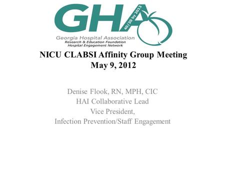 NICU CLABSI Affinity Group Meeting May 9, 2012
