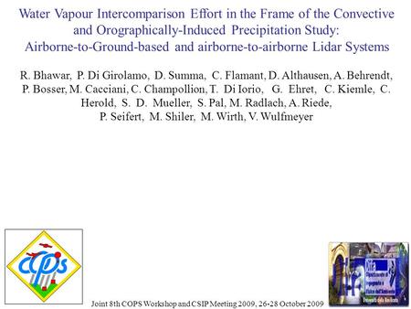 Water Vapour Intercomparison Effort in the Frame of the Convective and Orographically-Induced Precipitation Study: Airborne-to-Ground-based and airborne-to-airborne.