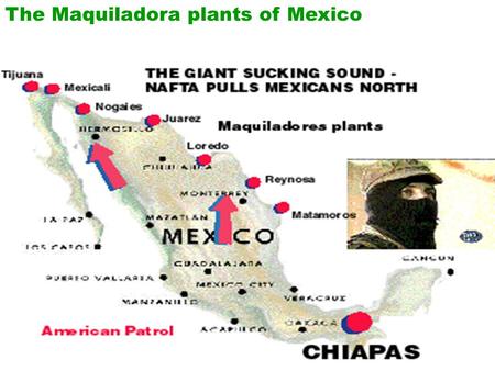 The Maquiladora plants of Mexico