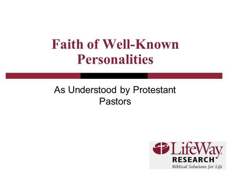 Faith of Well-Known Personalities As Understood by Protestant Pastors.