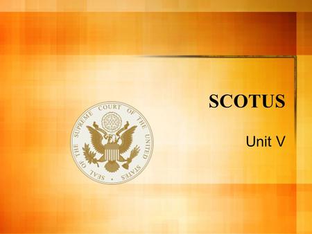 SCOTUS Unit V Supreme Court of the United States Supreme Court is the ultimate court of appeals in the United States. Usually this is determined by the.