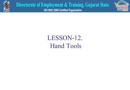 LESSON-12. Hand Tools. C[T]VM  TF,LDFYLVM D]bI VMHFZ T[GM p5IMU VG[ ;FJR[TL lJX[ HF6X[P.