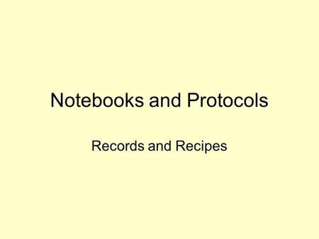 Notebooks and Protocols