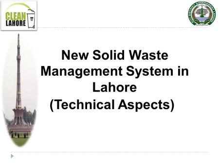 New Solid Waste Management System in Lahore (Technical Aspects)