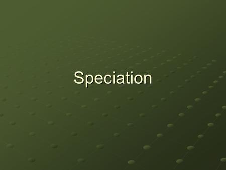 Speciation.
