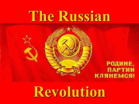 The Russian Revolution Russian Revolutions 1905 - 1917 Revolutions were actually several protests (people revolting) against the Czar over a 12 year.