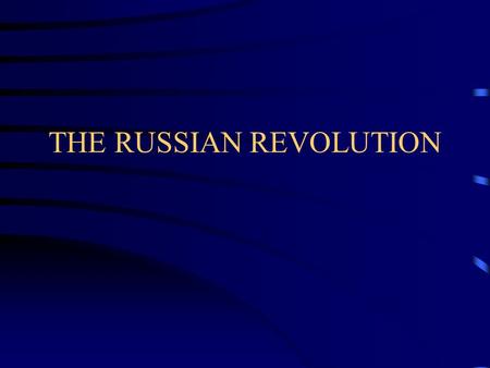 THE RUSSIAN REVOLUTION. By the 20 th Century A major crisis was due and had to happen Russia was an unfair society and needed social, economic and political.