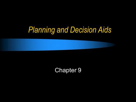 Planning and Decision Aids Chapter 9. Learning Objectives Explain knowledge management and how it creates value for organizations. Describe the basic.