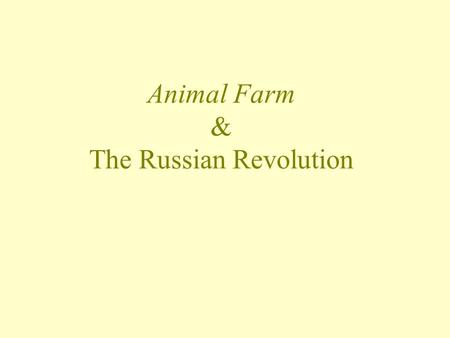 Animal Farm & The Russian Revolution