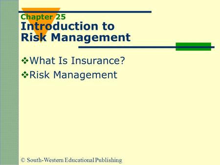 Chapter 25 Introduction to Risk Management