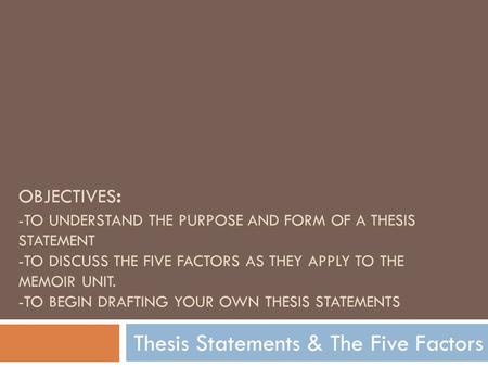 Thesis Statements & The Five Factors