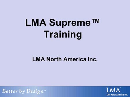 LMA Supreme™ Training LMA North America Inc..