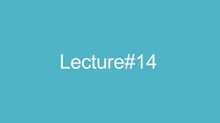 Lecture#14. Last Lecture Summary Memory Address, size What memory stores OS, Application programs, Data, Instructions Types of Memory Non Volatile and.