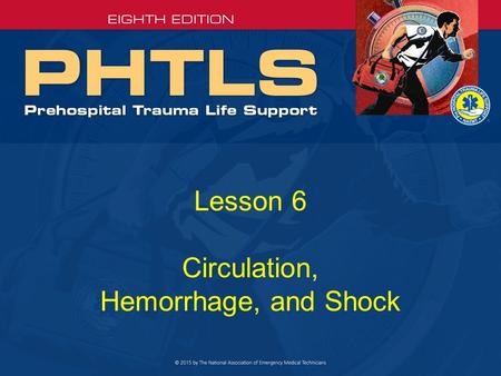 Lesson 6 Circulation, Hemorrhage, and Shock
