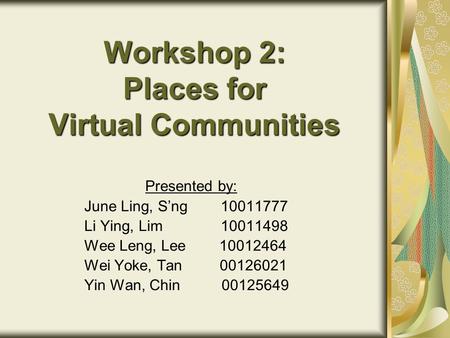Workshop 2: Places for Virtual Communities