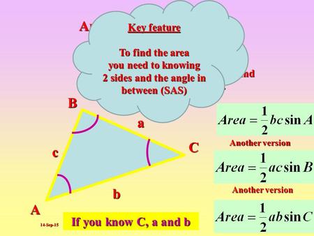 Area of ANY Triangle B a C c b A If you know C, a and b
