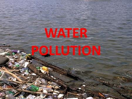 WATER POLLUTION. CONTENTS Introduction 1. Factors of various pollutants and pollution 2. Consequences of water pollution 3. How to remedy the pollution.