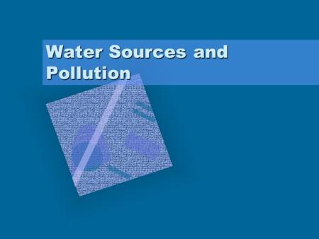 Water Sources and Pollution. Where does our water come from? It comes from 2 sources: 1.Surface water: above ground in lakes and rivers. –Most large cities.