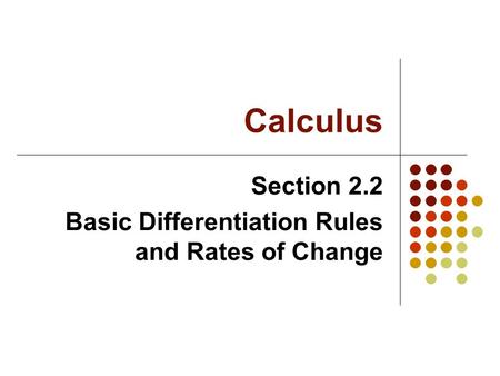 Calculus Section 2.2 Basic Differentiation Rules and Rates of Change.