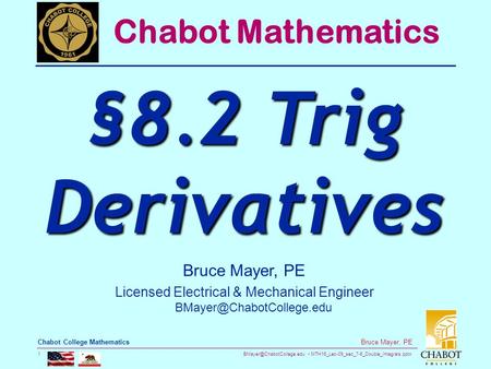 MTH16_Lec-09_sec_7-6_Double_Integrals.pptx 1 Bruce Mayer, PE Chabot College Mathematics Bruce Mayer, PE Licensed Electrical &