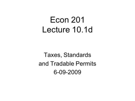 Taxes, Standards and Tradable Permits