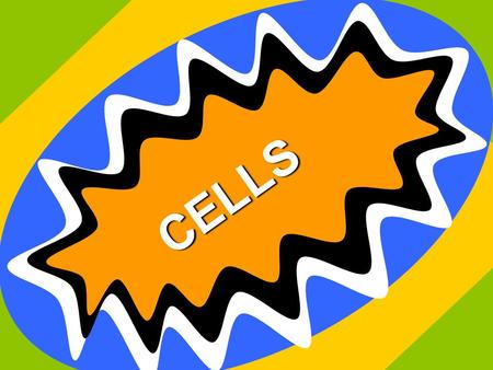 CELLS. Cells are living units that move, grow, react, protect themselves, and reproduce.