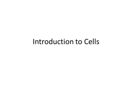Introduction to Cells. The Discovery of Cells Before cells, people believed in “humours” This was the idea that living things were made of elements Those.