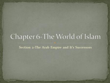 Chapter 6-The World of Islam