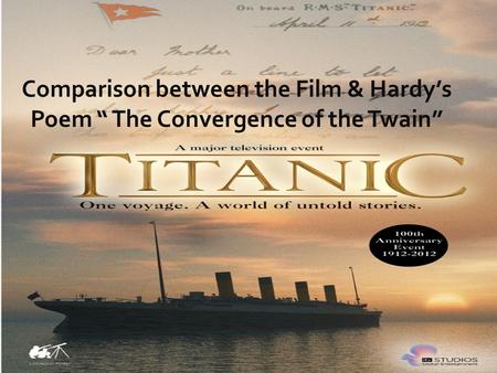 Comparison between the Film & Hardy’s Poem “ The Convergence of the Twain”