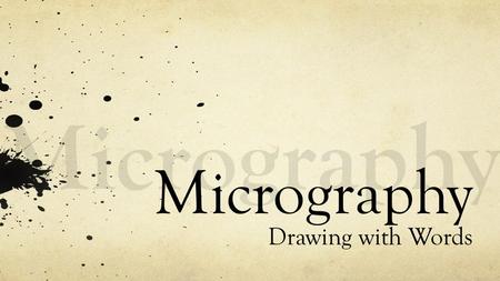Micrography Micrography Drawing with Words.