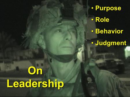 On Leadership Purpose Role Behavior Judgment Purpose Role Behavior Judgment.