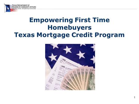 Empowering First Time Homebuyers Texas Mortgage Credit Program