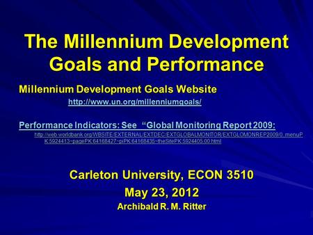 The Millennium Development Goals and Performance Millennium Development Goals Website