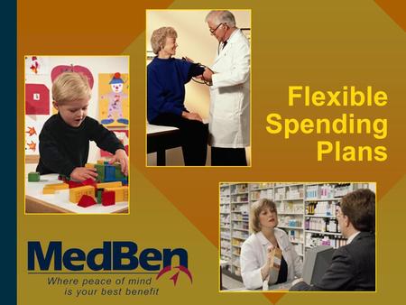 Flexible Spending Plans. Flexible Spending Plans, Also Known As… Cafeteria Plans Section 125 Plans FSA Plans.