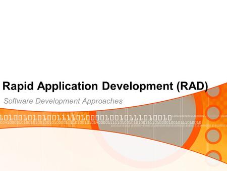 Rapid Application Development (RAD) Software Development Approaches.