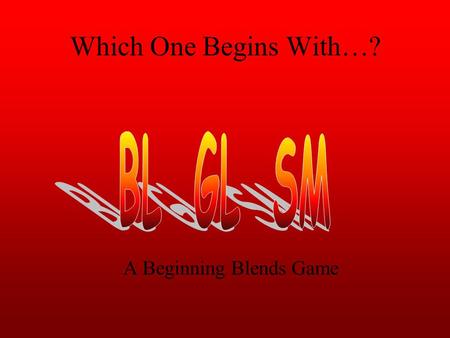 Which One Begins With…? A Beginning Blends Game. Which one begins with BL?