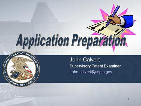 1 John Calvert Supervisory Patent Examiner