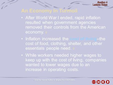 An Economy In Turmoil Click the mouse button to display the information. After World War I ended, rapid inflation resulted when government agencies removed.