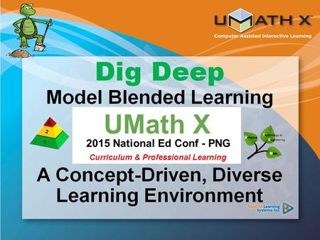 Common Core Standards UMath X 2015 National Ed Conf - PNG Curriculum & Professional Learning.