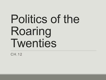 Politics of the Roaring Twenties CH.12. War, Civil Liberties, and Security Opinion Poll Ten years after the attacks of September 11, 2001, an organization.
