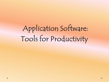 Application Software: Tools for Productivity