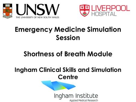 Emergency Medicine Simulation Session Shortness of Breath Module Ingham Clinical Skills and Simulation Centre.