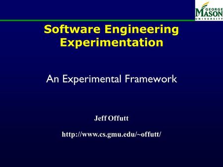 Software Engineering Experimentation An Experimental Framework Jeff Offutt