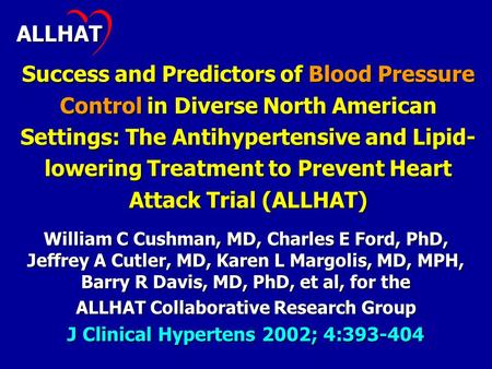 Success and Predictors of Blood Pressure Control in Diverse North American Settings: The Antihypertensive and Lipid- lowering Treatment to Prevent Heart.