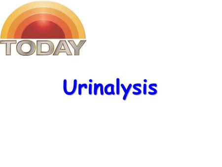 Urinalysis.  Urine is a fluid excreted by most of mammals including humans.  It is formed in the kidneys (renal glomeruli).  The fluid undergoes chemical.